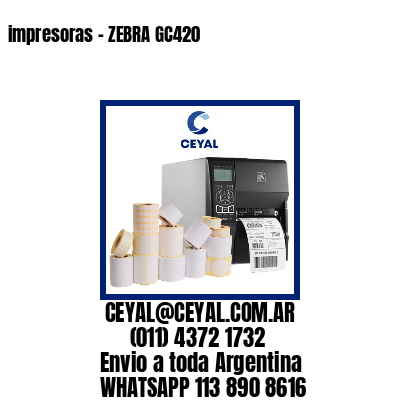 impresoras - ZEBRA GC420