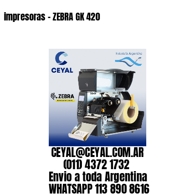 impresoras – ZEBRA GK 420