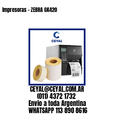 impresoras – ZEBRA GK420