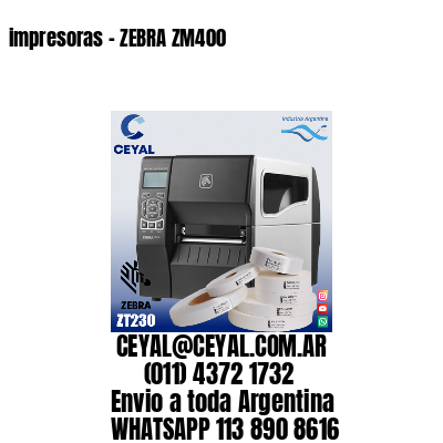 impresoras - ZEBRA ZM400