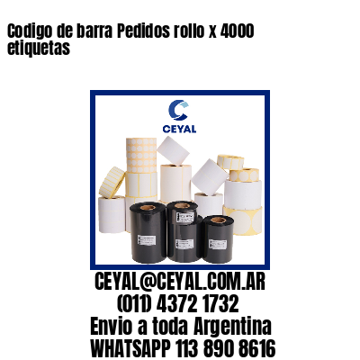 Codigo de barra Pedidos rollo x 4000 etiquetas