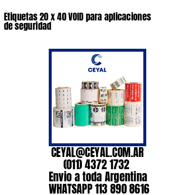 Etiquetas 20 x 40 VOID para aplicaciones de seguridad