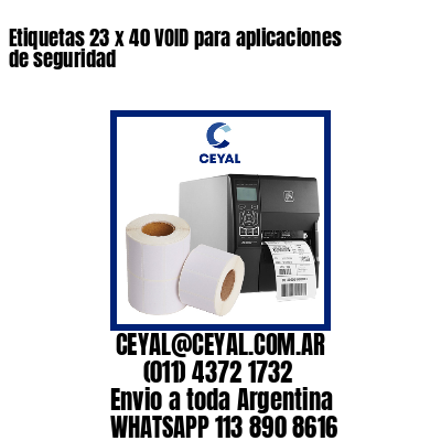 Etiquetas 23 x 40 VOID para aplicaciones de seguridad