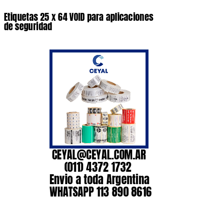 Etiquetas 25 x 64 VOID para aplicaciones de seguridad