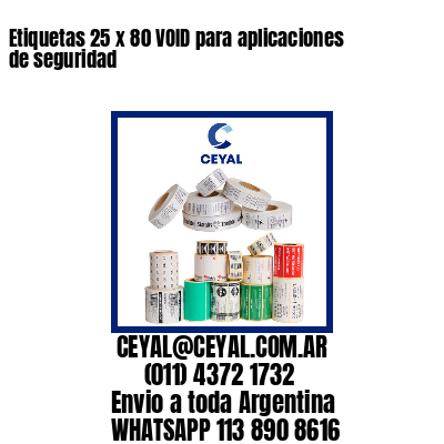 Etiquetas 25 x 80 VOID para aplicaciones de seguridad