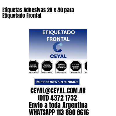 Etiquetas Adhesivas 20 x 40 para Etiquetado Frontal