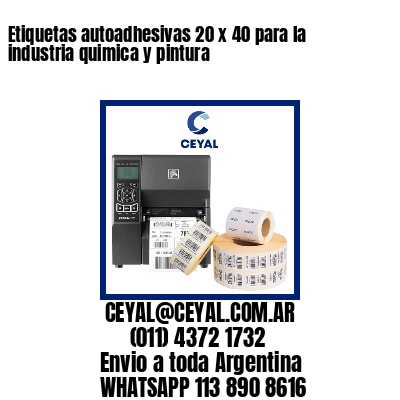 Etiquetas autoadhesivas 20 x 40 para la industria quimica y pintura