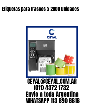 Etiquetas para frascos x 2000 unidades