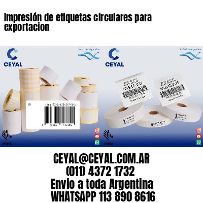 Impresión de etiquetas circulares para exportacion