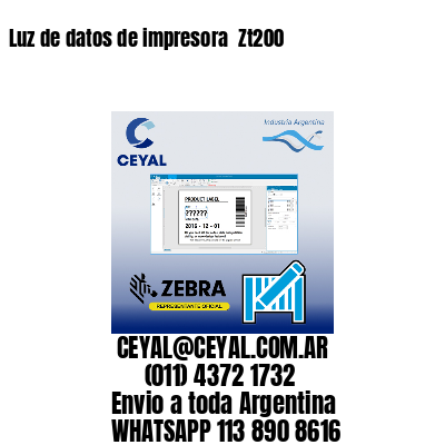 Luz de datos de impresora  Zt200