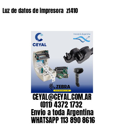 Luz de datos de impresora  zt410