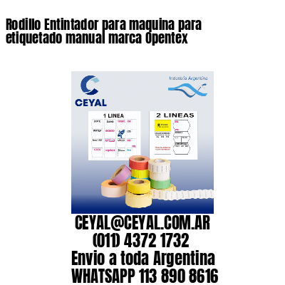 Rodillo Entintador para maquina para etiquetado manual marca Opentex