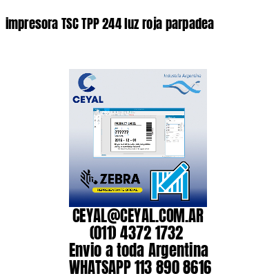 impresora TSC TPP 244 luz roja parpadea