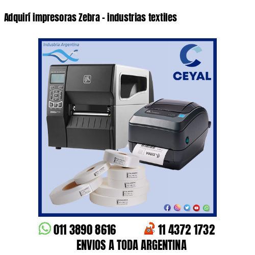 Adquirí impresoras Zebra – industrias textiles