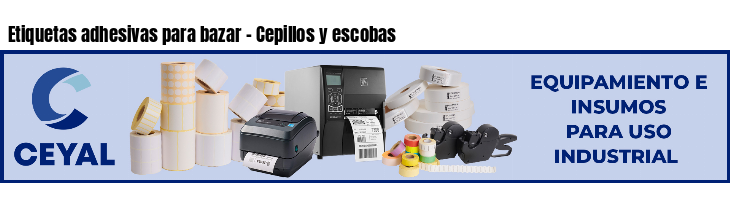 Etiquetas adhesivas para bazar - Cepillos y escobas