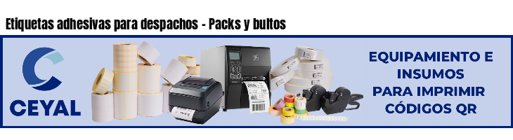 Etiquetas adhesivas para despachos - Packs y bultos