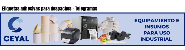 Etiquetas adhesivas para despachos - Telegramas