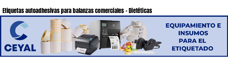 Etiquetas autoadhesivas para balanzas comerciales - Dietéticas