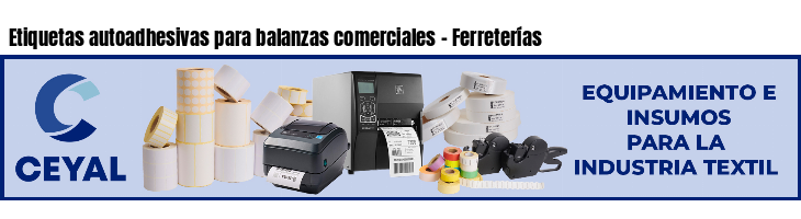 Etiquetas autoadhesivas para balanzas comerciales - Ferreterías