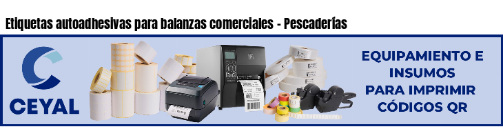 Etiquetas autoadhesivas para balanzas comerciales - Pescaderías