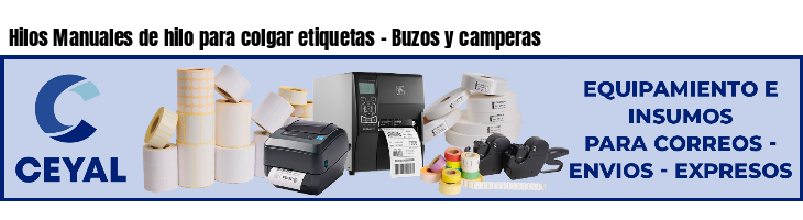 Hilos Manuales de hilo para colgar etiquetas - Buzos y camperas