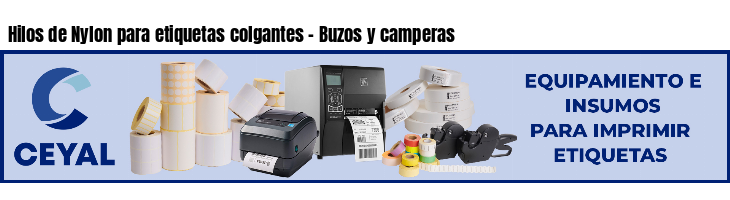 Hilos de Nylon para etiquetas colgantes - Buzos y camperas