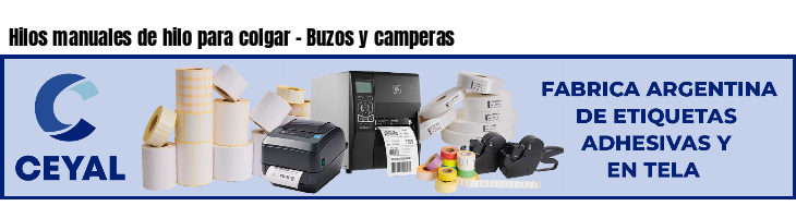 Hilos manuales de hilo para colgar - Buzos y camperas