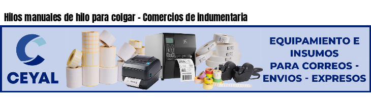 Hilos manuales de hilo para colgar - Comercios de indumentaria