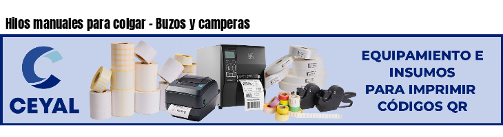 Hilos manuales para colgar - Buzos y camperas