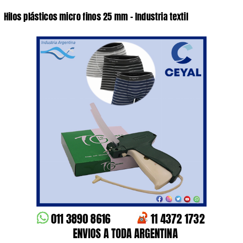 Hilos plásticos micro finos 25 mm – Industria textil