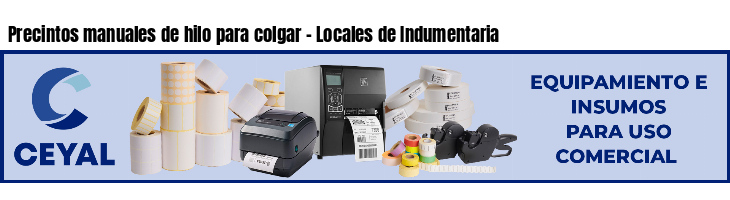 Precintos manuales de hilo para colgar - Locales de Indumentaria