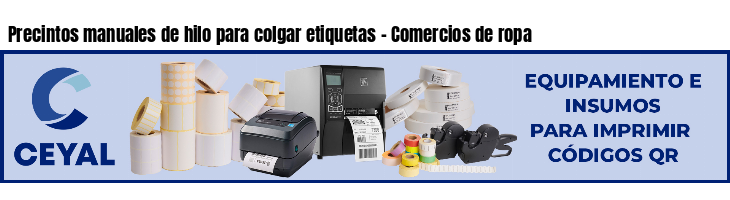 Precintos manuales de hilo para colgar etiquetas - Comercios de ropa