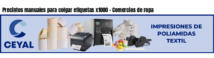 Precintos manuales para colgar etiquetas x1000 - Comercios de ropa