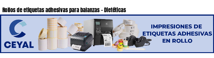 Rollos de etiquetas adhesivas para balanzas - Dietéticas