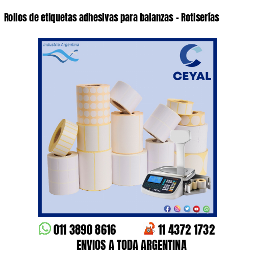 Rollos de etiquetas adhesivas para balanzas – Rotiserías