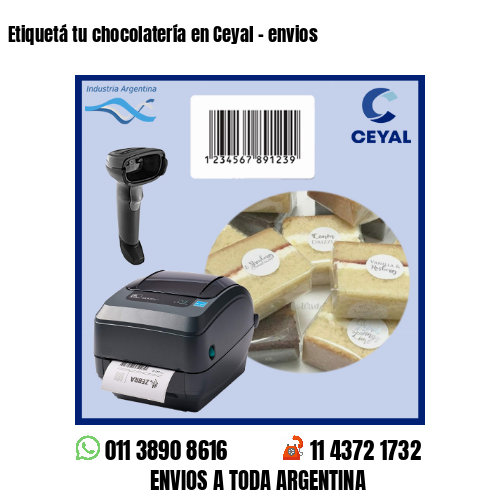 Etiquetá tu chocolatería en Ceyal – envios