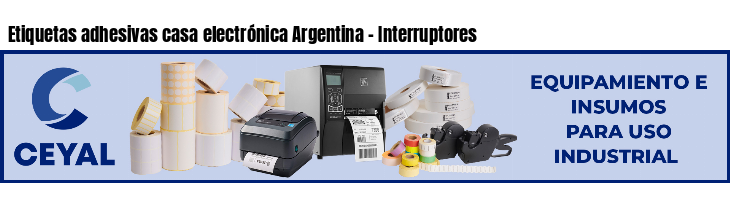 Etiquetas adhesivas casa electrónica Argentina - Interruptores