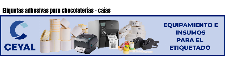 Etiquetas adhesivas para chocolaterías - cajas