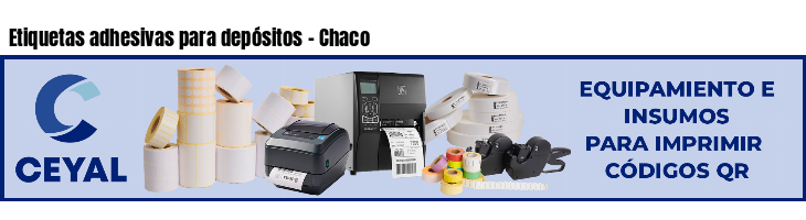 Etiquetas adhesivas para depósitos - Chaco