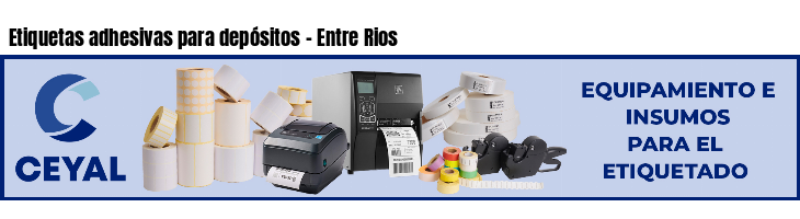 Etiquetas adhesivas para depósitos - Entre Rios