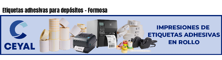 Etiquetas adhesivas para depósitos - Formosa