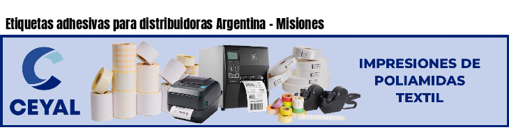 Etiquetas adhesivas para distribuidoras Argentina - Misiones