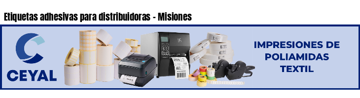 Etiquetas adhesivas para distribuidoras - Misiones