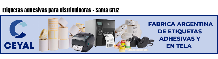 Etiquetas adhesivas para distribuidoras - Santa Cruz