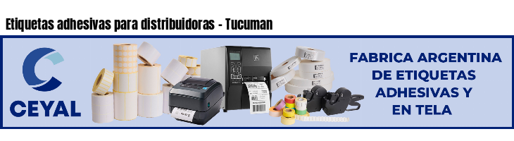 Etiquetas adhesivas para distribuidoras - Tucuman