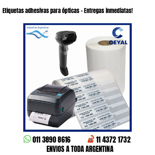 Etiquetas adhesivas para ópticas – Entregas inmediatas!