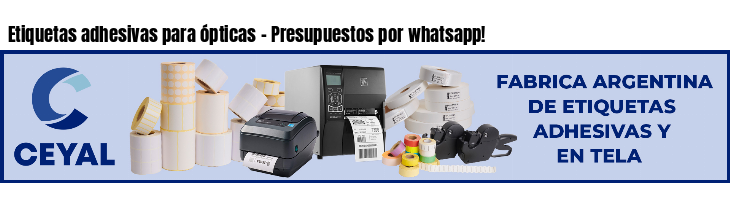 Etiquetas adhesivas para ópticas - Presupuestos por whatsapp!