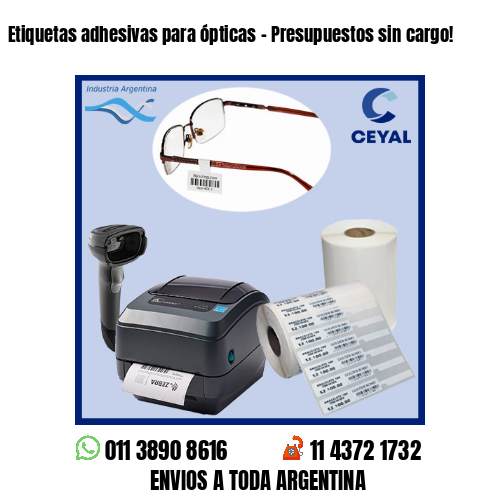 Etiquetas adhesivas para ópticas – Presupuestos sin cargo!