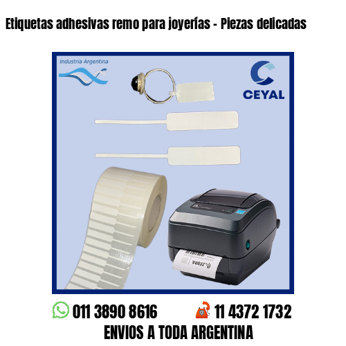 Etiquetas adhesivas remo para joyerías – Piezas delicadas