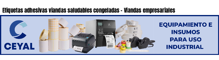 Etiquetas adhesivas viandas saludables congeladas - Viandas empresariales